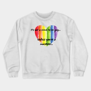 It's not a crime Crewneck Sweatshirt